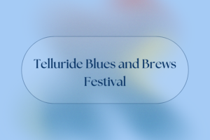 telluride blues and brews festival